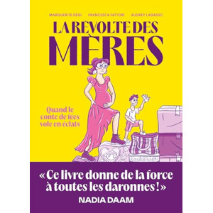 La révolte des mères - Quand le conte de fées vole en éclats, Marguerite  Dégi - les Prix d'Occasion ou Neuf