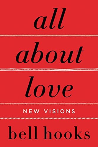 All About Love: New Visions (Love Song to the Nation Book 1) eBook : hooks,  bell: Amazon.co.uk: Books