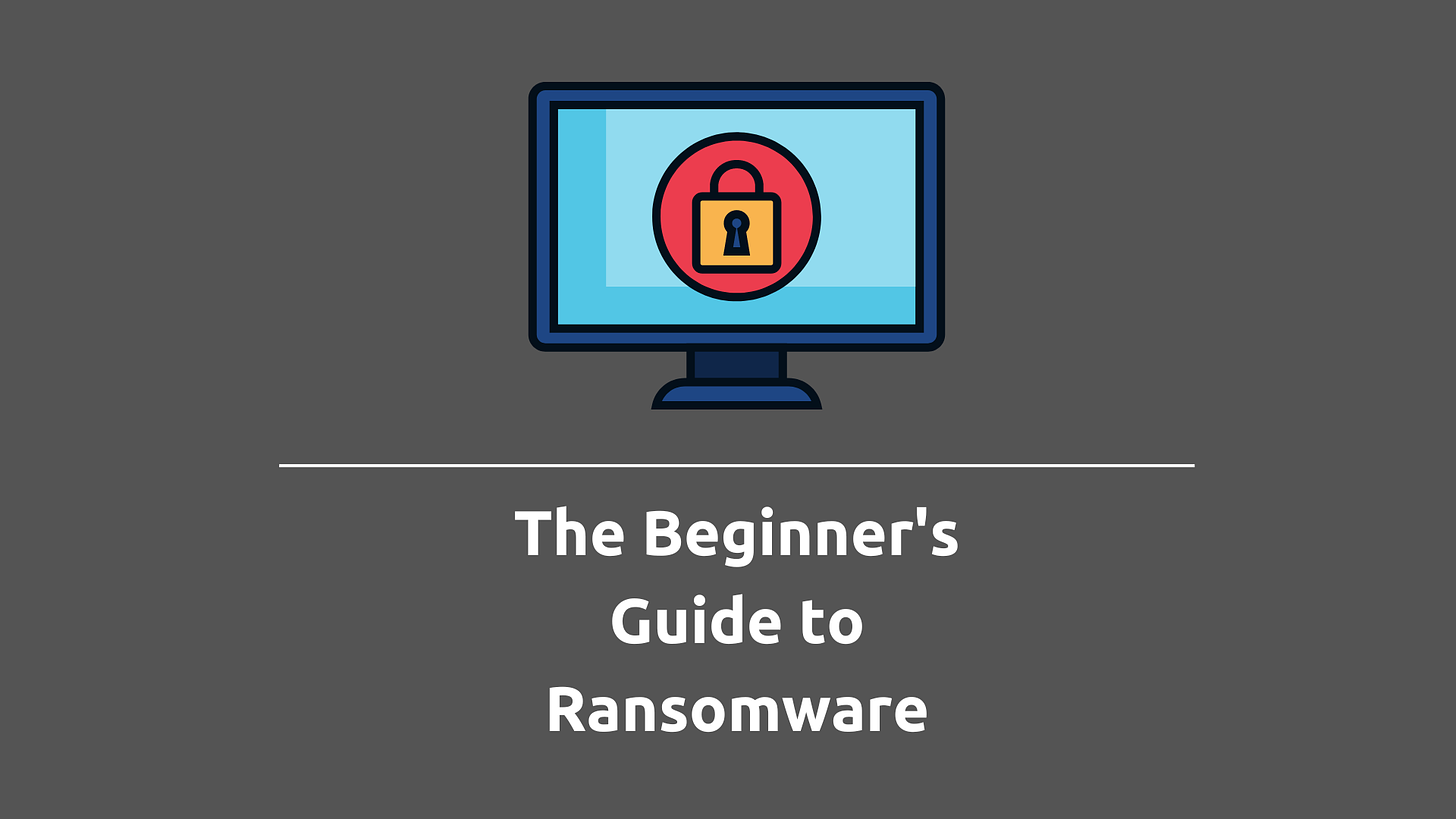 The Beginner's guide to ransomware, showing a computer screen with a padlock icon indicating the encrypted files held ransom