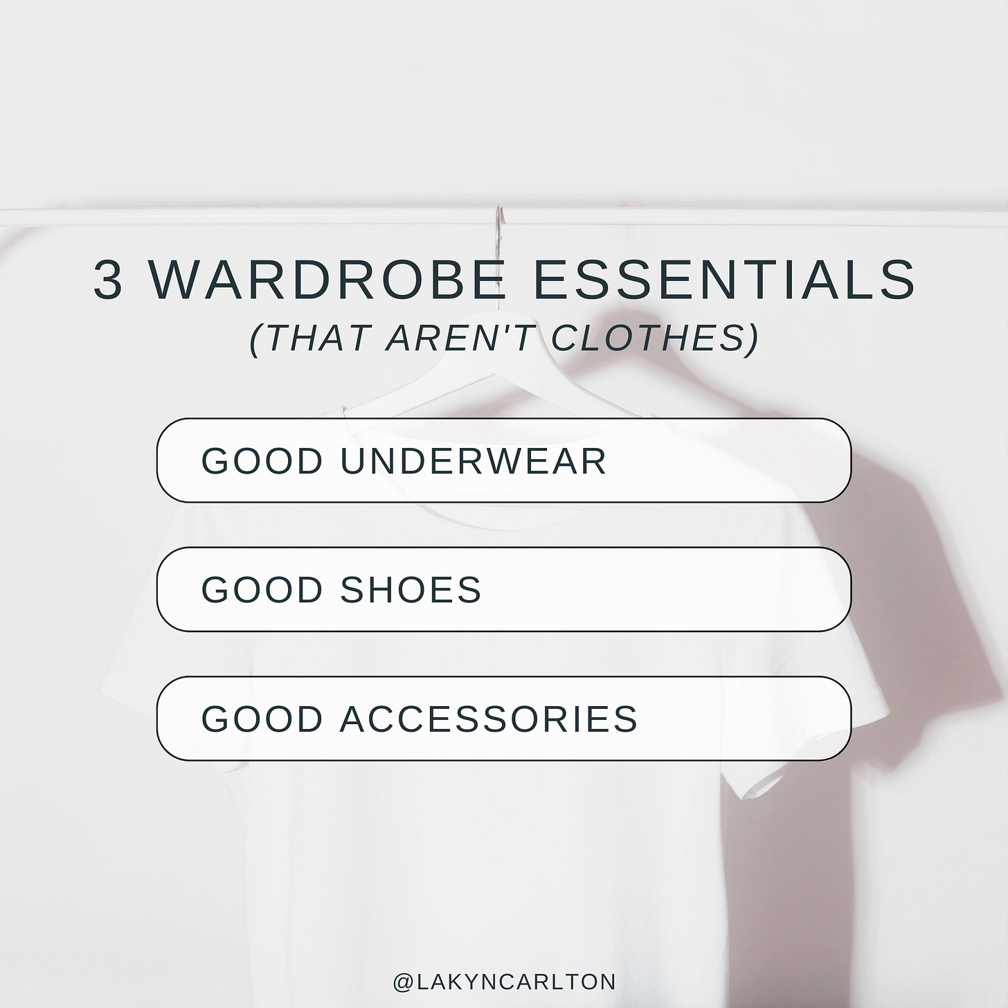 3 Wardrobe Essentials (That Aren't Clothes): 1. Good Underwear 2. Good Shoes 3. Good Accessories