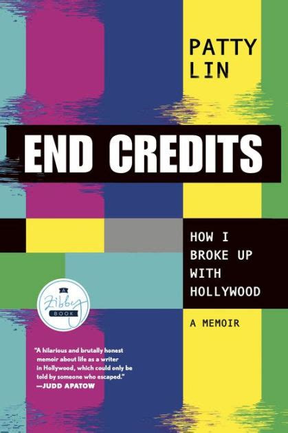 End Credits: How I Broke Up with Hollywood by Patty Lin, Paperback | Barnes & Noble®