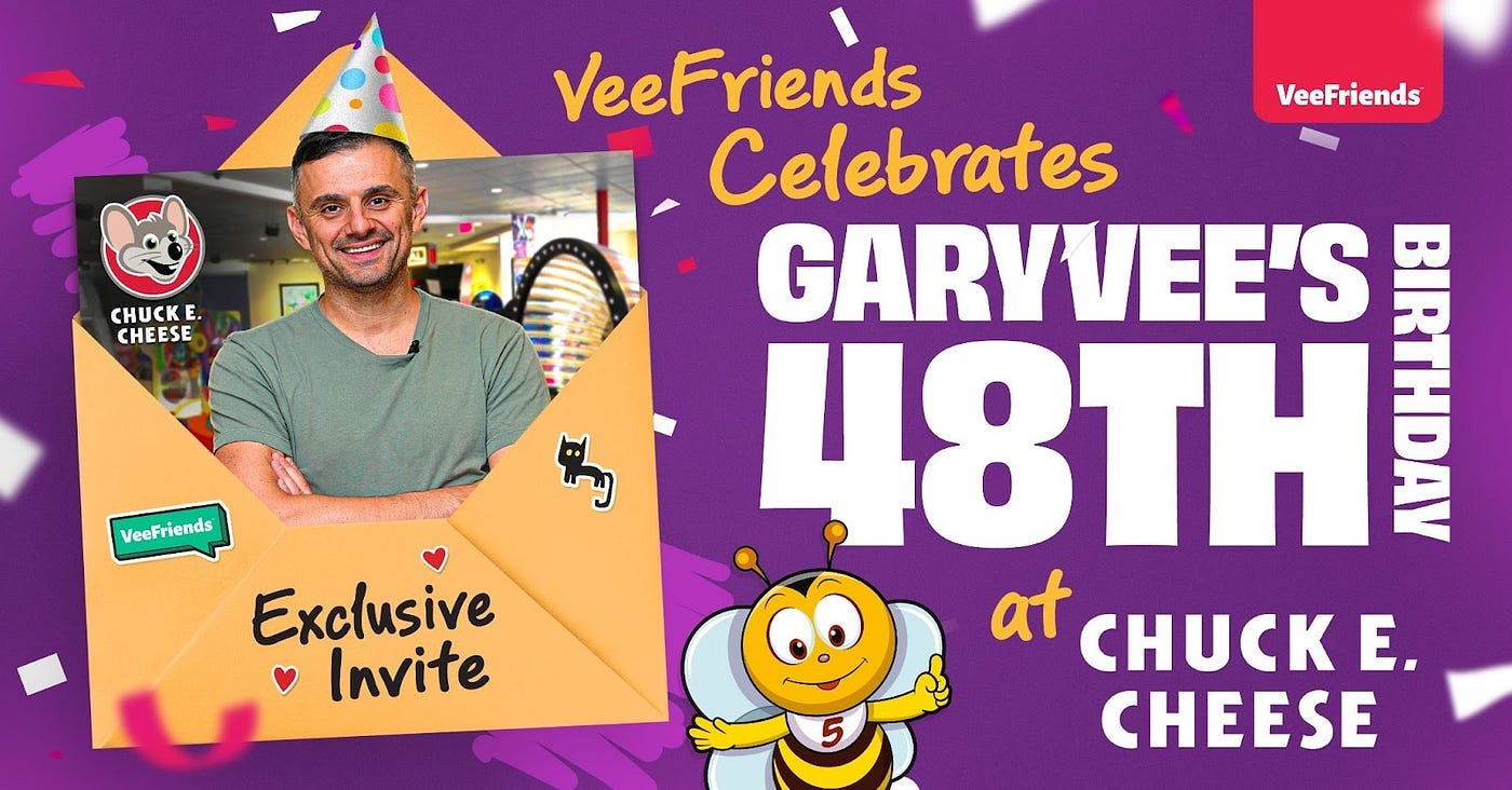 A Birthday Invitation: VeeFriends Celebrates GaryVee's 48th Birthday at Chuck  E. Cheese | by VeeFriends | VeeFriends