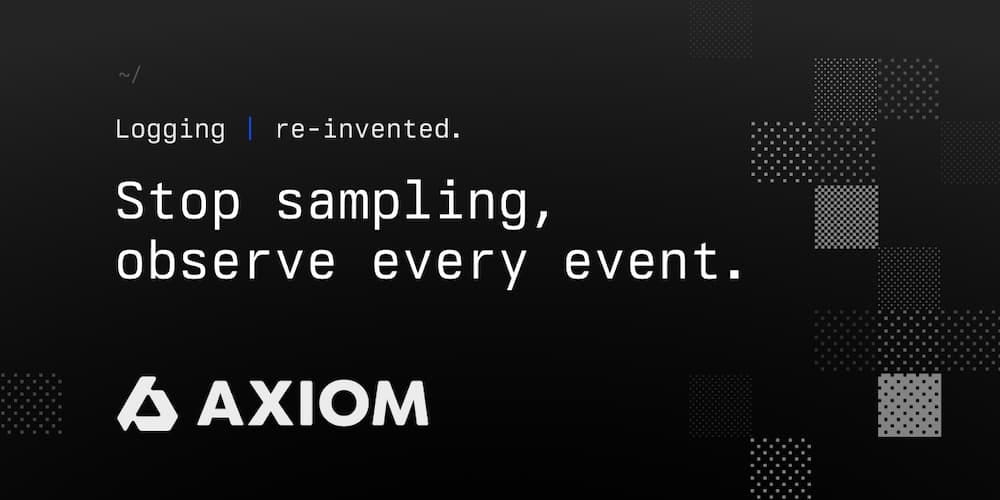 Axiom - the best logging platform for Vercel apps