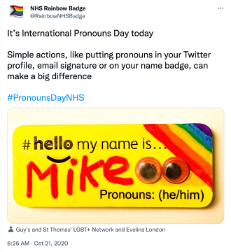 A tweet by NHS Rainbow bridge saying it's International Pronouns Day with a name badge photo saying Mike (he/him)