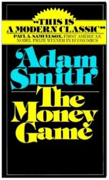 The Money Game by ‘Adam Smith’