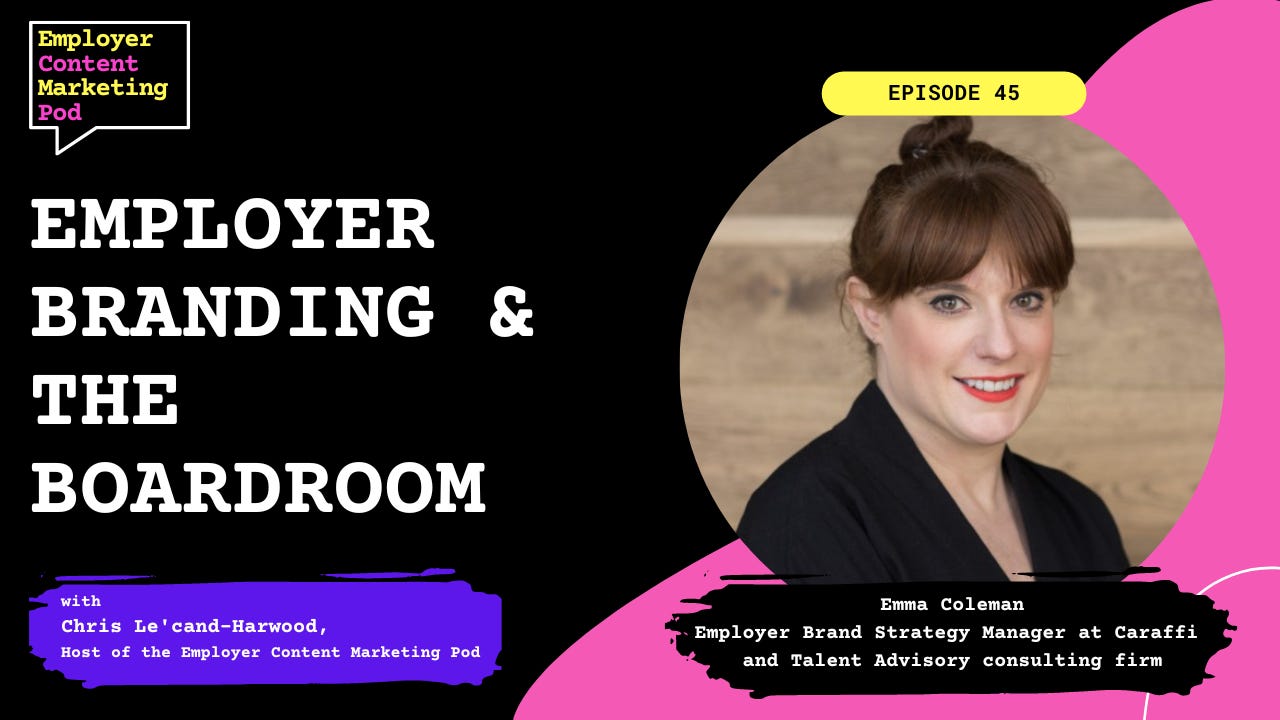 E45: Employer Branding & The Boardroom with Emma Coleman