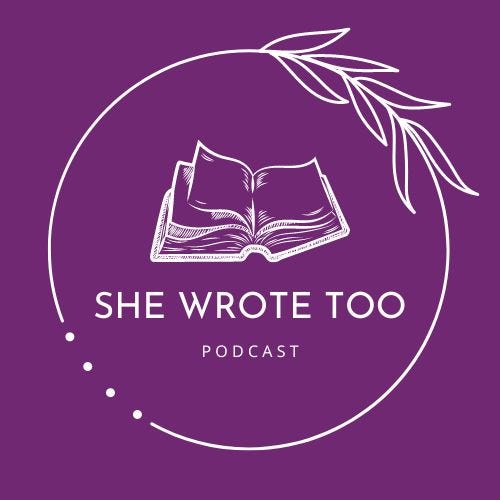 A circular logo showing an open book surrounded by a wreath of leaves and the words 'She Wrote Too Podcast.' The background is purple.