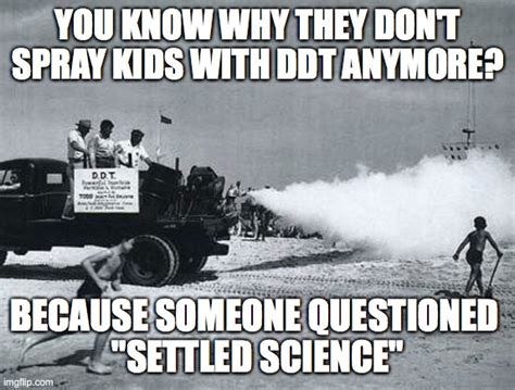 Science is about questioning. - Imgflip