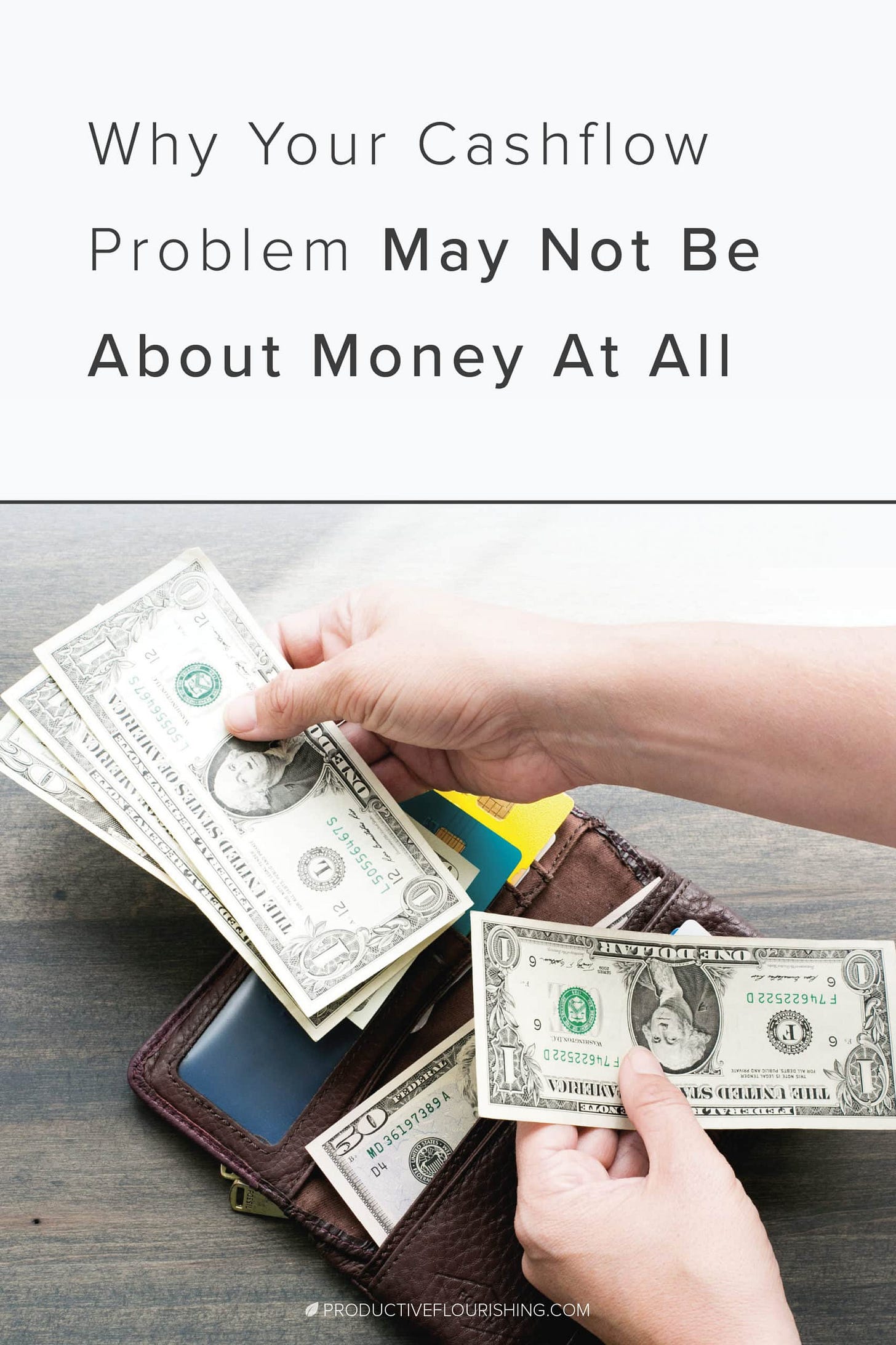 Why Your Cashflow Problem May Not Be About Money At All. Learn how viewing those seasons when money becomes a bottleneck as good things. Every business eventually encounters a season when money is tight. This season in entrepreneurship is also an incredible opportunity to evaluate, adapt, and innovate. #entreprenuerfinances #cashflowproblem #productiveflourishing