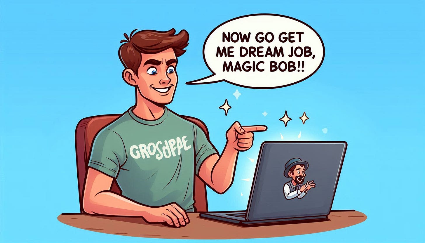 Cartoon illustration: A young man wearing a T-shirt points at his laptop, saying "Now go get me that dream job, magic box!"