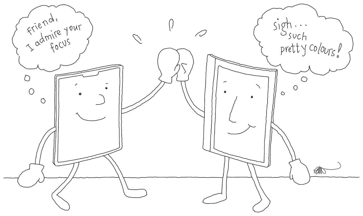 Cartoon of an iPad and a reMarkable 2 wearing boxing gloves. Both devices are smiling while facing each other. They each have one hand up for a high five. Each device has a thought bubble. The iPad is thinking, “Friend, I admire your focus”, and the reMarkable is thinking, “Sigh…such pretty colours!”