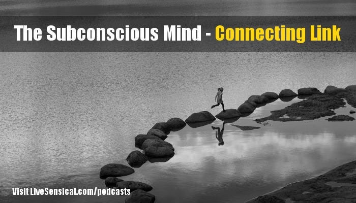 The Subconscious Mind - Connecting Link