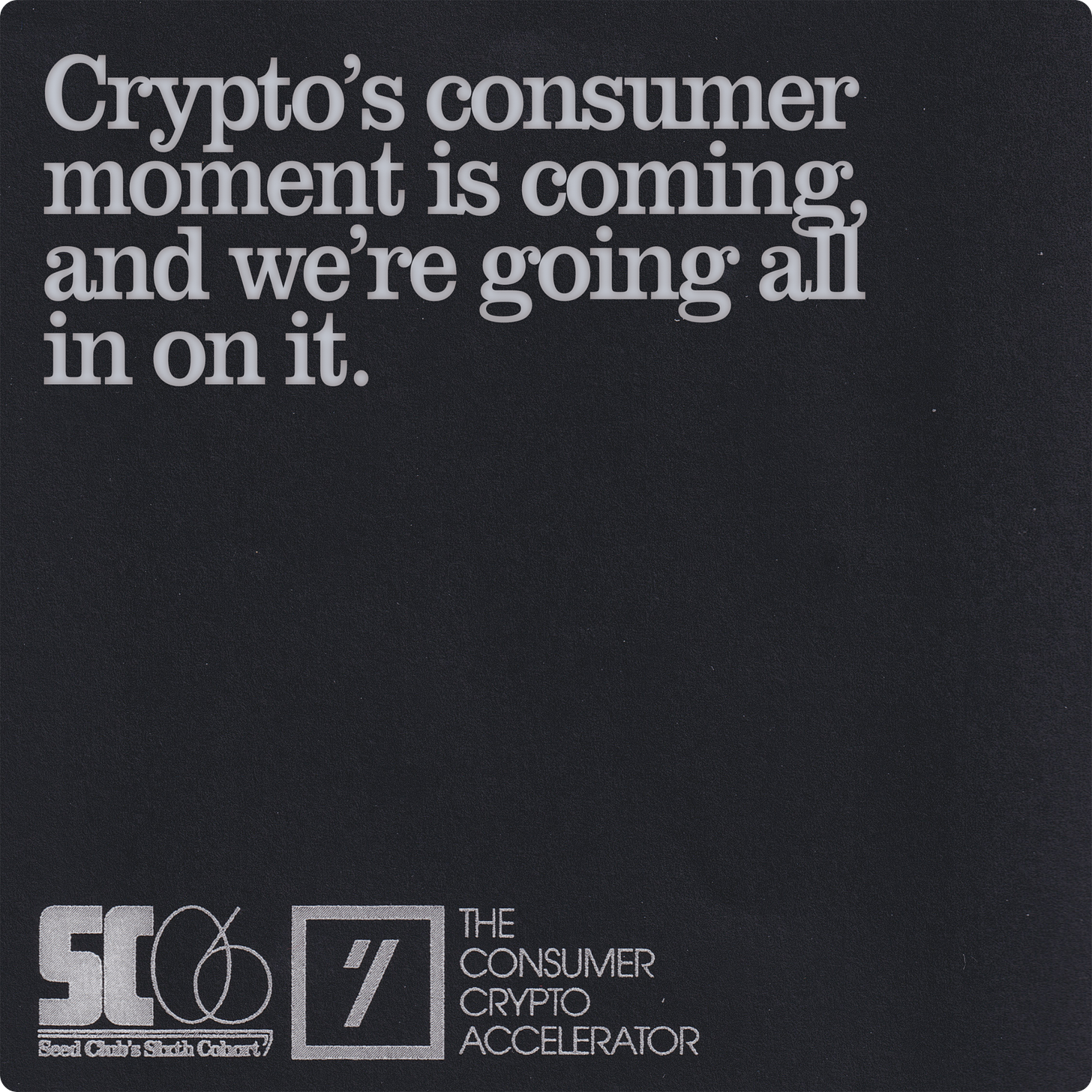 Crypto's consumer moment is coming and we're going all in on it.