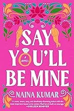 Say You'll Be Mine: A Novel