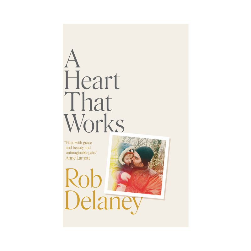 A Heart That Works - by Rob Delaney, 1 of 2