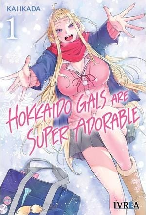 HOKKAIDO GALS ARE SUPER ADORABLE # 01 | 9788410113534 | KAI IKADA | Universal Cómics