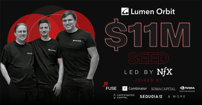 FUSE on LinkedIn: FUSE is thrilled to announce our investment in Lumen Orbit  (YC S24)'s $11M…