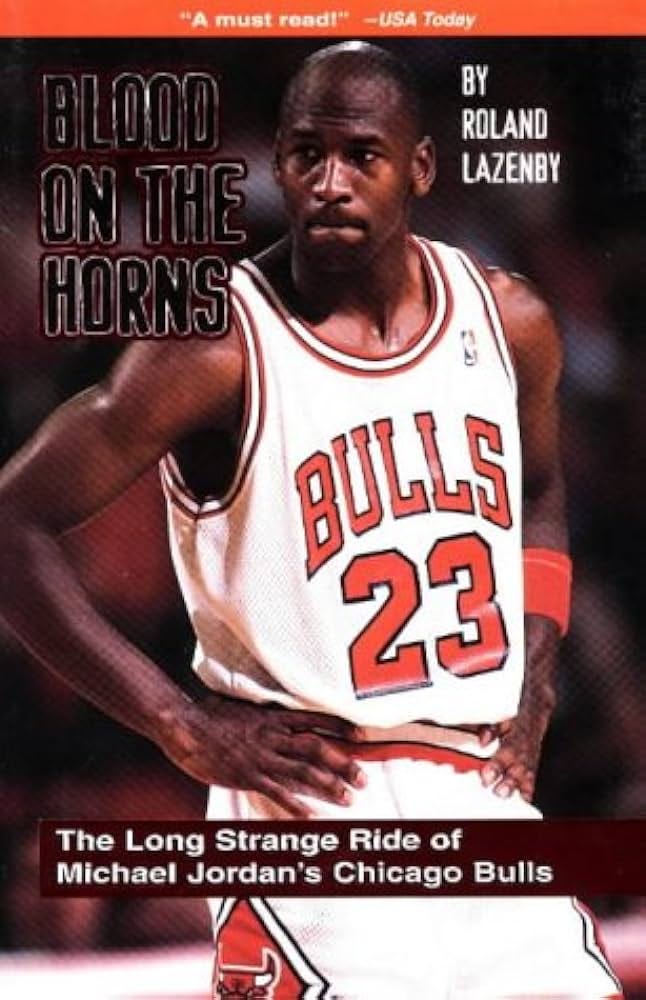 Blood on the Horns: The Long Strange Ride of Michael Jordan's Chicago  Bulls: Lazenby, Roland: 9781886110595: Amazon.com: Books