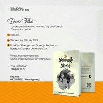 May be a graphic of 1 person and text that says "RANDOM DESPATCHES DESPA Deav Fellow You are cordially invited to attend my book launch. The event schedule: 11:00 am. Wednesday, 19th July 2023 Faculty of Management Sciences Auditorium, Naraguta Campus University of Jos. Please invite someone else. Come and experience something new. YourLetterMan Tongjal, W. N. University Library Enquiries: 09028838362 (WhatsApp only) domyna.vn ANUNGBULLA ×× 979-978-799-140-1 TONGJAL, WUNGAKHA ÛL NUNGBULLA"
