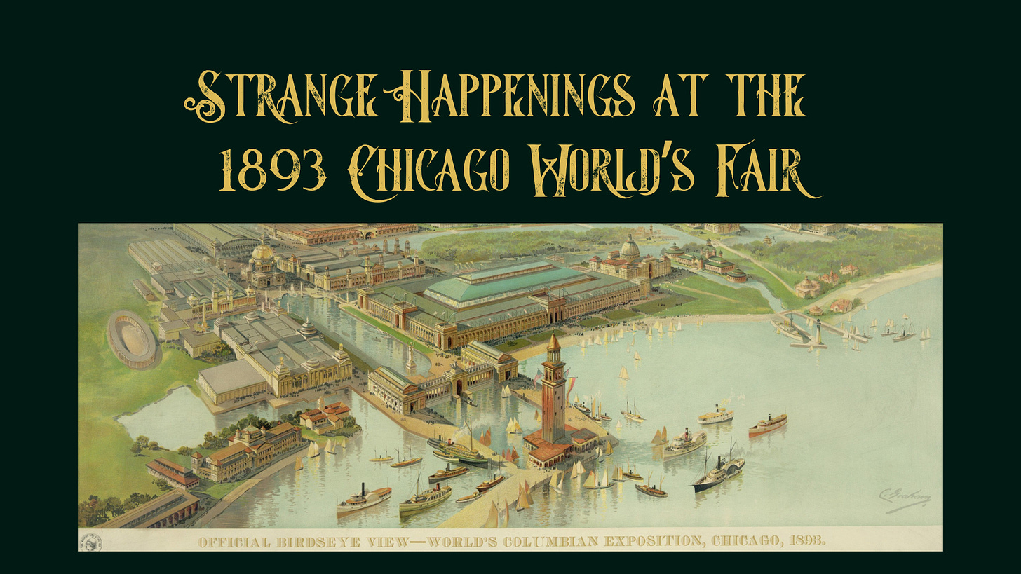 Strange Happenings at the 1893 World's Fair