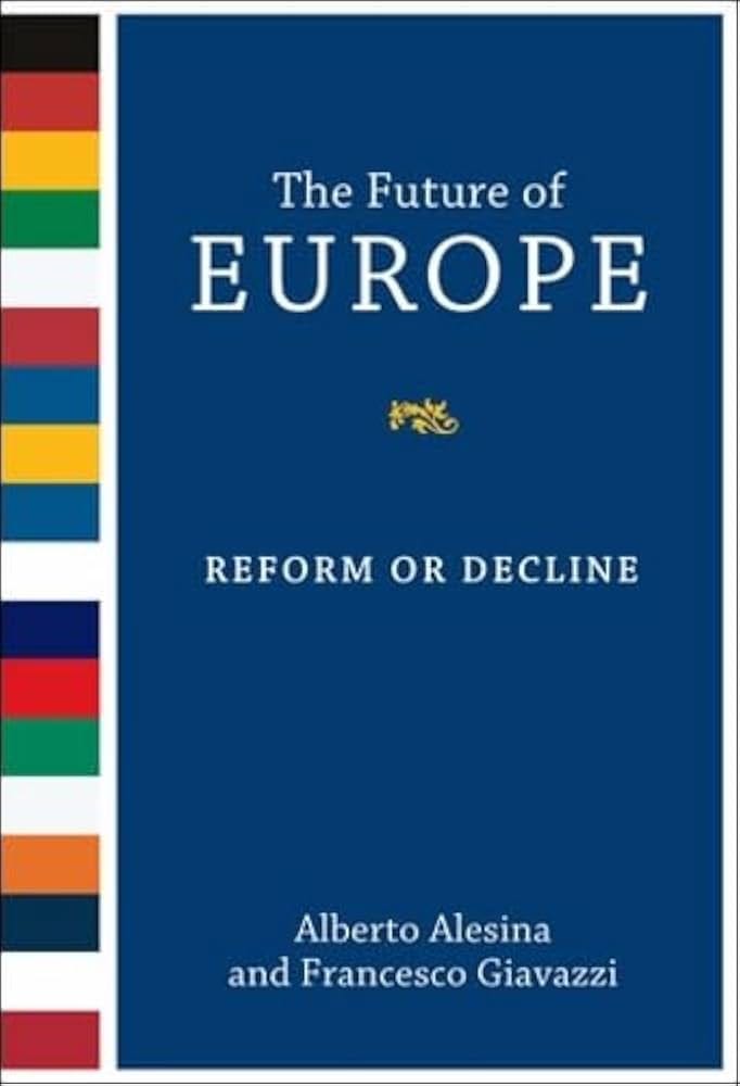 The Future of Europe: Reform or Decline : Alesina, Alberto, Giavazzi,  Francesco: Amazon.es: Libros