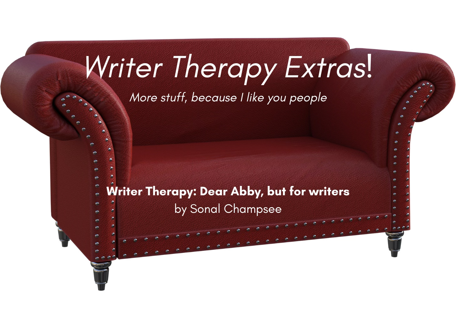 A dark red couch with nailhead trim. Writer Therapy Extras! More stuff, because I like you people. Writer Therapy: Like Dear Abby, but for writers, by Sonal Champsee