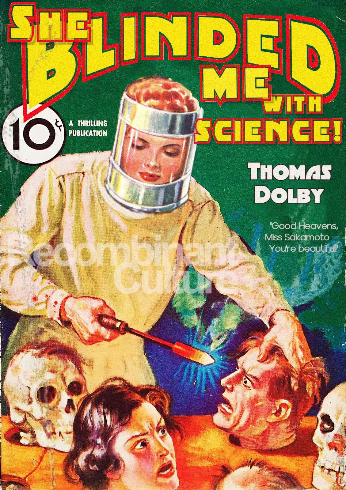 Cover of 1950s pulp novel with title ¨She Blinded Me With Science¨ and author name Thomas Dolby. Image is of lovely redheaded woman in space suit doing scary-looking experiments on human heads. 