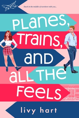 Livy Hart's book cover for Planes, Trains, and All The Feels. A white man and woman, both illustrated, look at each other from opposite sides of the book, with a plane and train illustration in the background and stripes with alternating points (like a direction sign).
