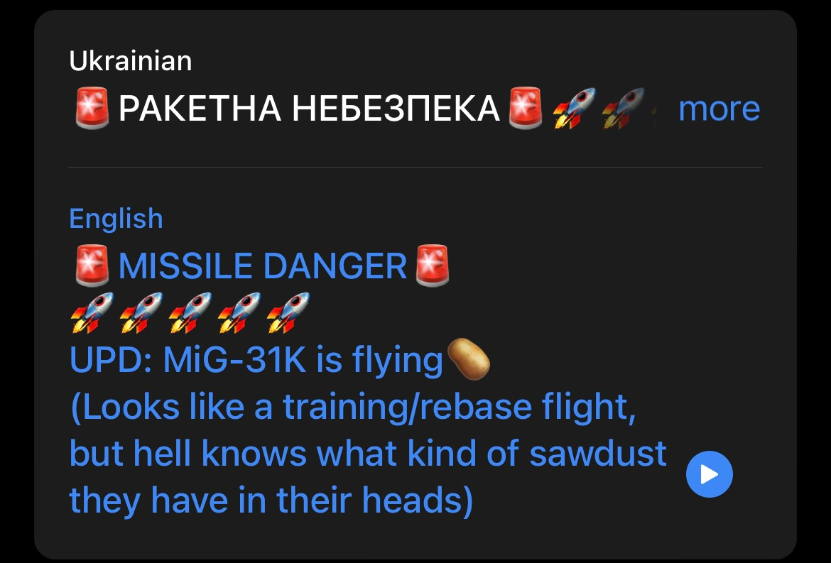 A screenshot of a Telegram channel translation that reads: MISSILE DANGER. UPD: MiG-31K is flying. Looks like a training/rebase flight, but hell knows what kind of sawdust they have in their heads.