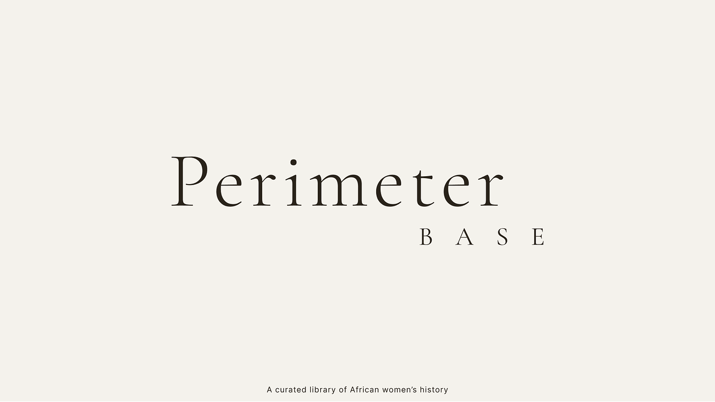 Perimeter Base: A curated library of African women's history
