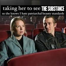 film memes | go watch THE SUBSTANCE in theaters! get tickets at  trythesubstance.com | Instagram