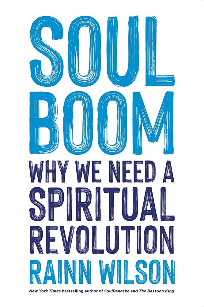 Soul Boom: Why We Need a Spiritual Revolution: Wilson, Rainn:  9780306828270: Amazon.com: Books