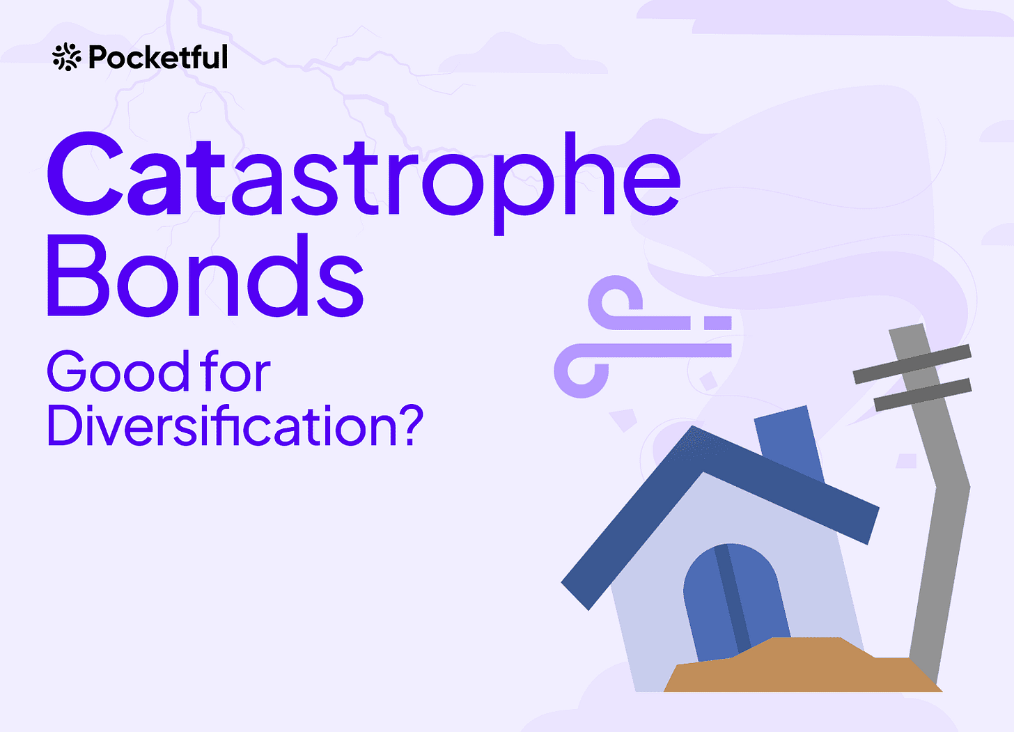 CAT Bonds: An Easy Explainer - Pocketful