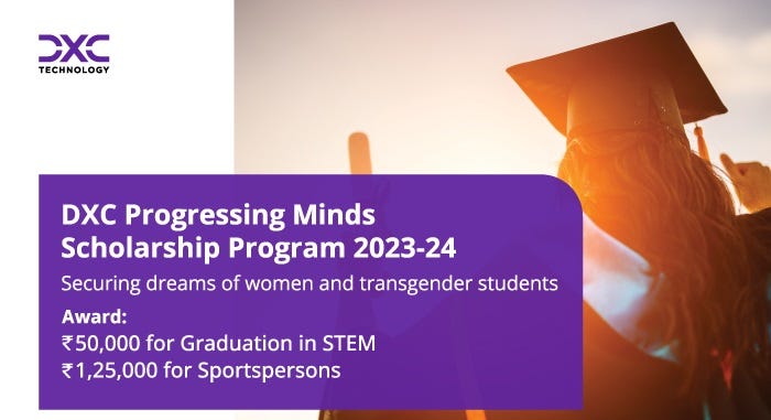 DXC Progressing Minds Scholarship Program 2023-24 - Last Date