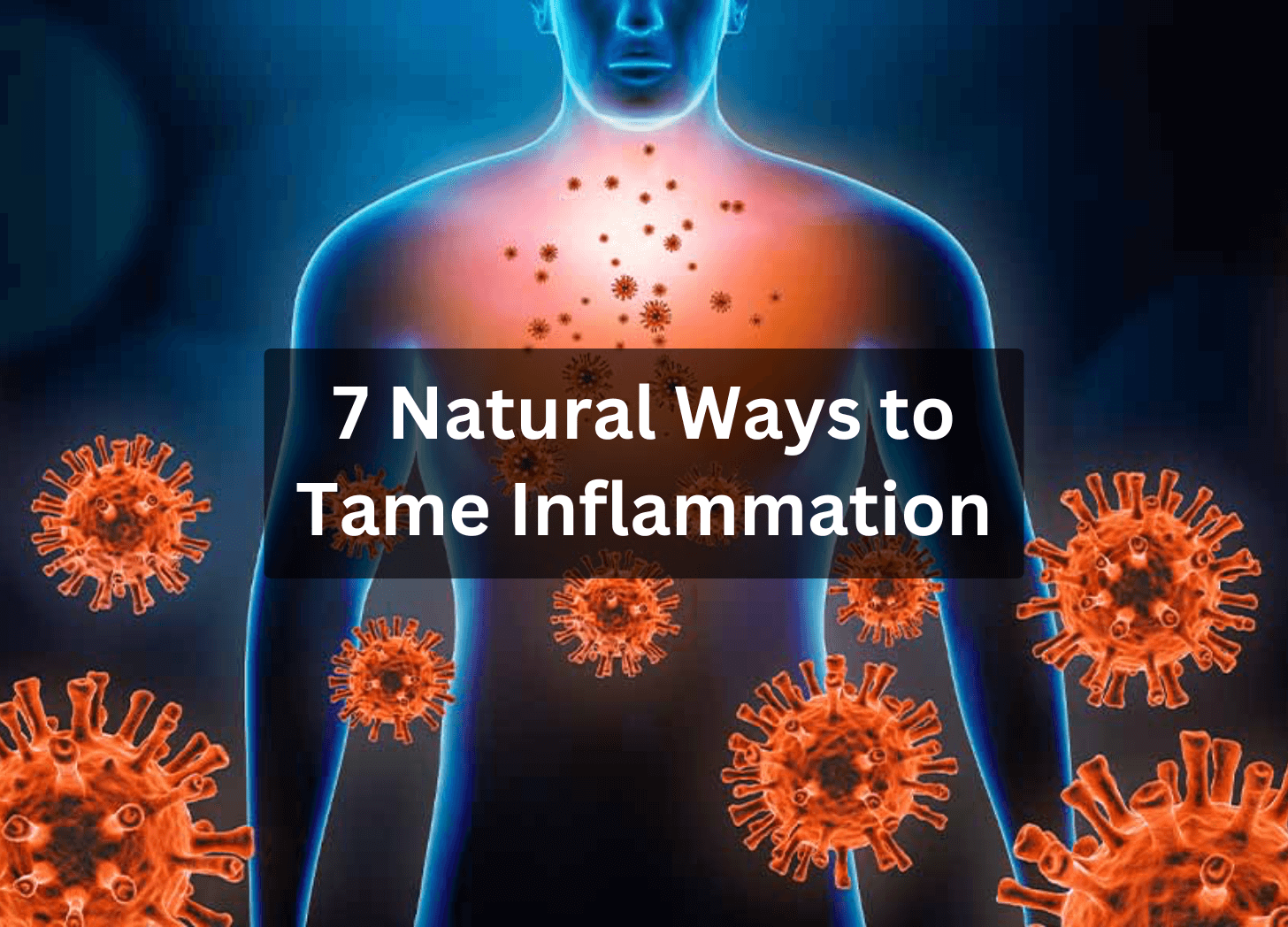 Reduce inflammation naturally