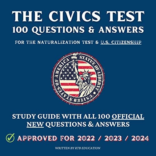 The Civics Test - 100 Questions & Answers for the Naturalization Test &  U.S. Citizenship