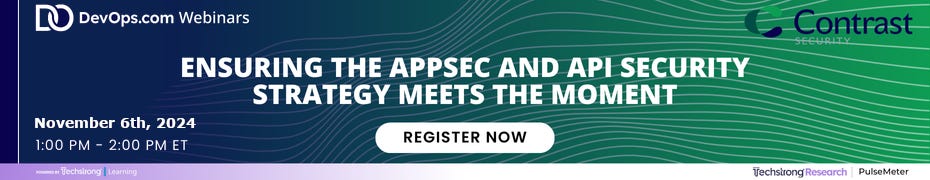 DevOps.com: Ensuring the AppSec and API Security Strategy Meets the Moment (Nov. 6th)