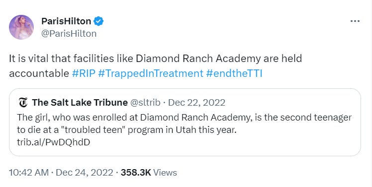A tweet by @ParisHilton at 10:42 A.M. Dec. 42, 2022, with 358.3K views, saying: "It is vital that facilities like Diamond Ranch Academy are held accountable #RIP #TrappedInTreatment #endtheTTI" and linking to a Salt Lake Tribune Article.
