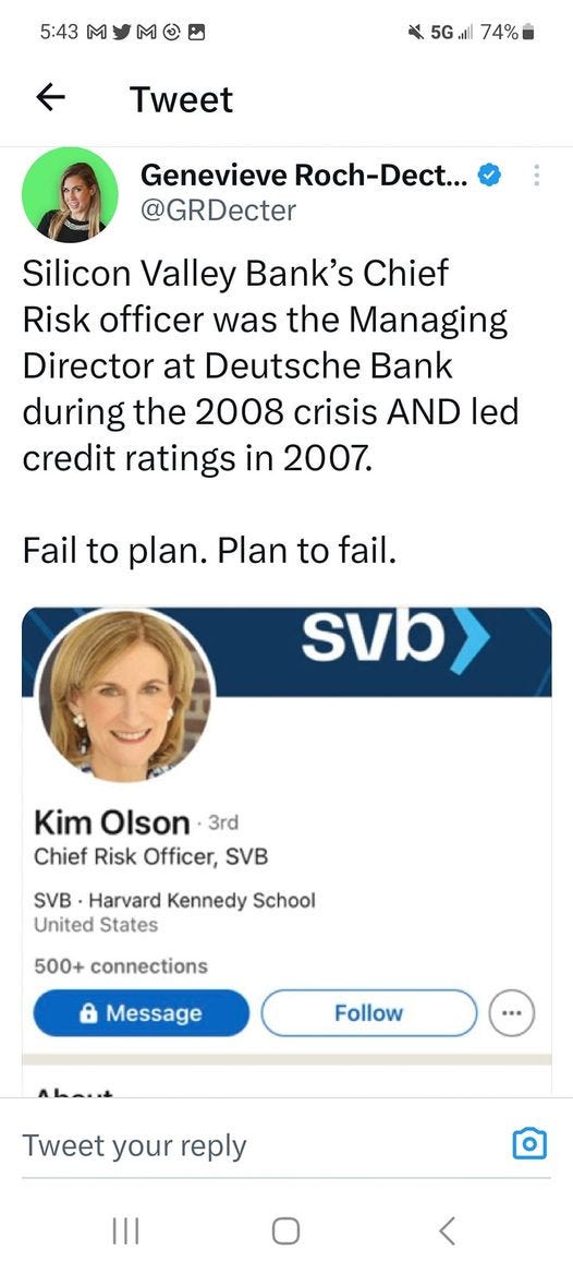 May be an image of 2 people and text that says '5:43 小 74% Tweet Genevieve Roch-Dect... @GRDecter Silicon Valley Bank's Chief Risk officer was the Managing Director at Deutsche Bank during the 2008 crisis AND led credit ratings in 2007. Fail to plan. Plan to fail. svb> Kim Olson 3rd Chief Risk Officer, SVB SVB Harvard Kennedy School United States 500+ connections Message Follow ALarA Tweet your reply'