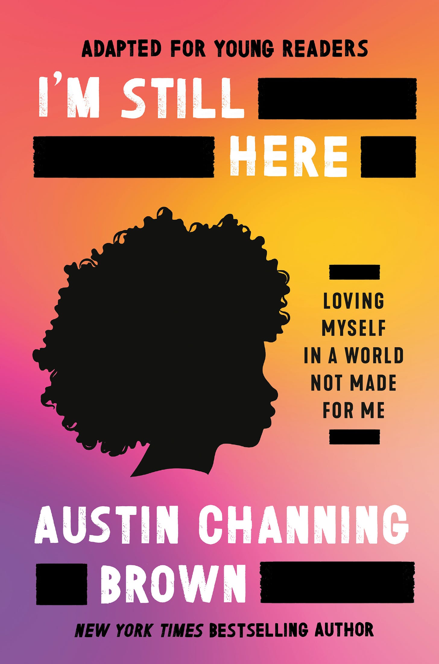 Cover of Austin Channing Brown's book I'm Still Here: Staying Yourself In A World Made For Whiteness. Image of a Black girl's profile