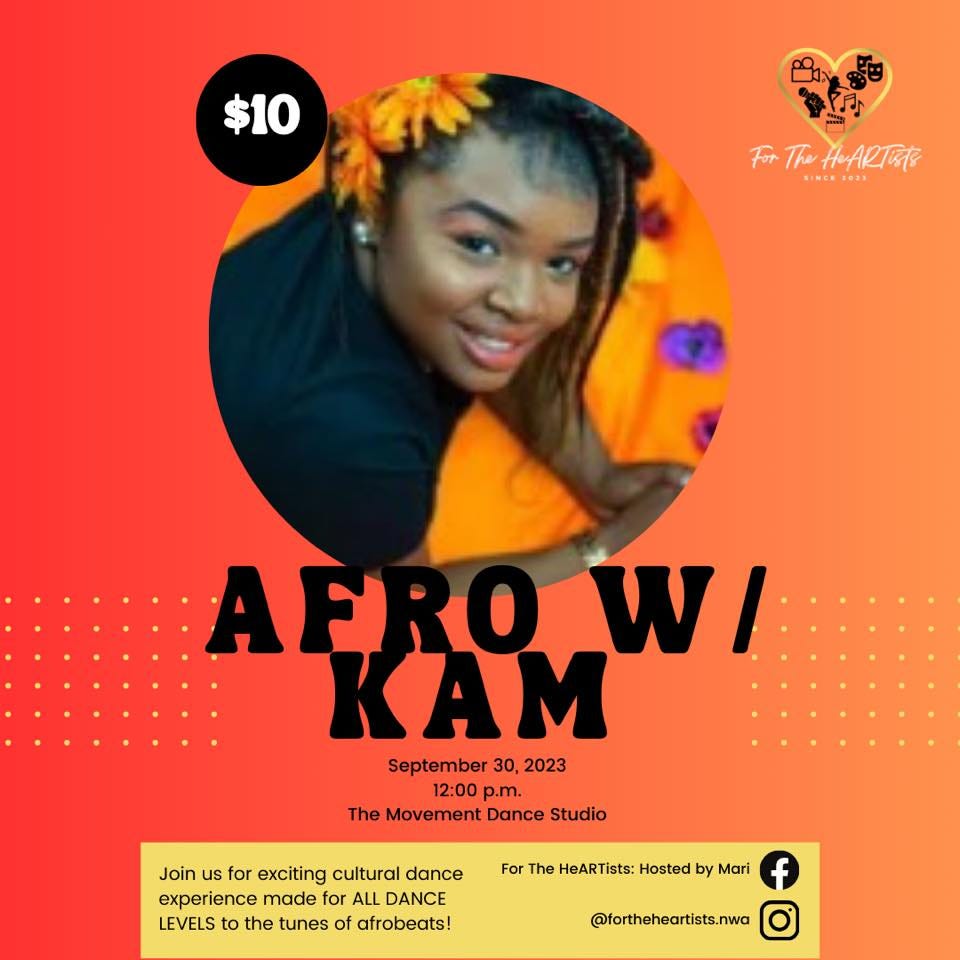 May be an image of 1 person and text that says '$10 For The HeARTuEe AFROW/ KAM September 30, 2023 2:00 p.m. The Movement Dance Studio Join us for exciting cultural dance experience made for ALL DANCE LEVELS the tunes of afrobeats! For The HeARTists: Hosted Mari f @fortheheartists.nwa'