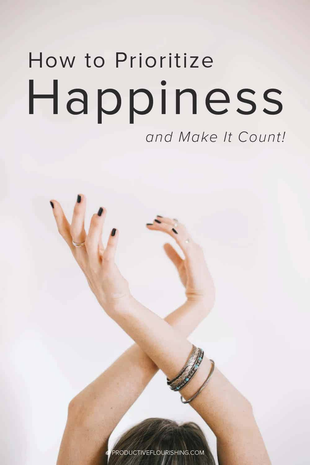 Like most philosophers, I believe that happiness – the flourishing kind, not the ephemeral kind – is the intrinsic value we all want. Read how to prioritize happiness and make it count. #productiveflourishing #selfcare #mindset