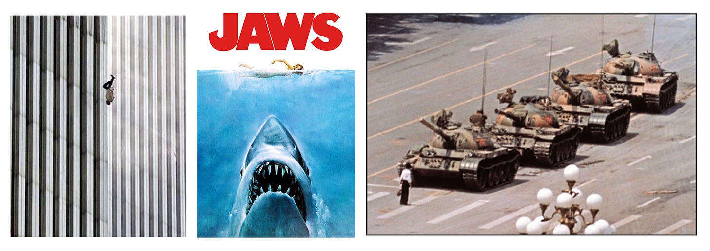 A man falls from the World Trade Center. / Jaws movie poster in which a great white shark approaches a woman swimming on the surface, with the title JAWS in red at the top. / A lone man confronts a row of four tanks in Tiananmen Square.