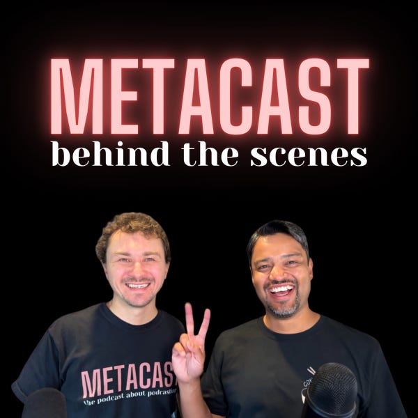 Metacast: Behind the Scenes podcast