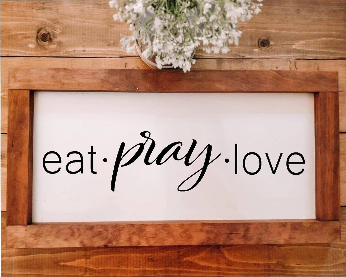 Eat Pray Love Wood Sign Wood Sign Farmhouse Wall Decor | Etsy