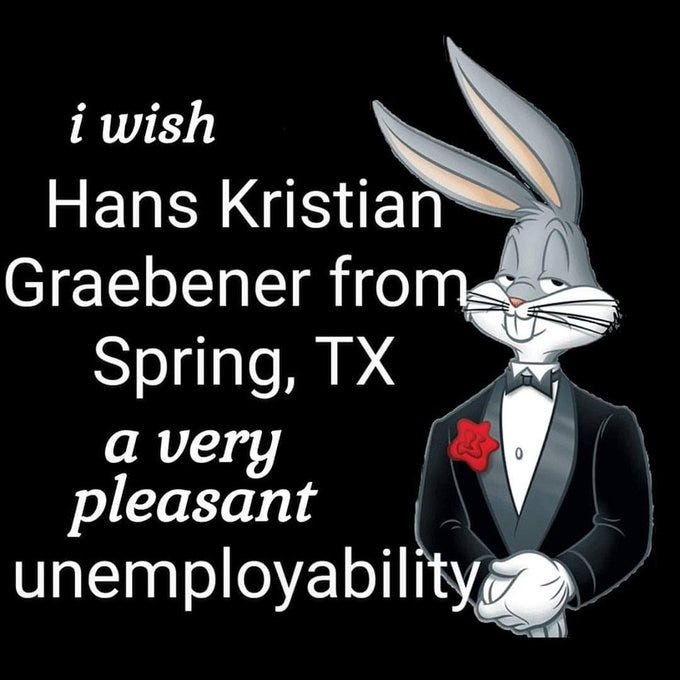i wish hans kristian graebener from spring, tx a very pleasant unemployability