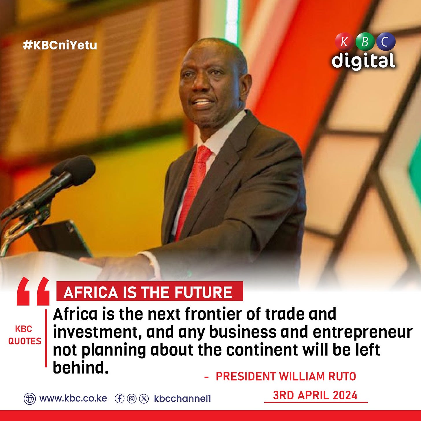 KBC Channel1 News on X: ""Africa is the next frontier of trade and  investment, and any business and entrepreneur not planning about the  continent will be left behind." - President William Ruto #