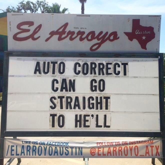 auto correct can go straight to he'll - ElArroyo signboard.