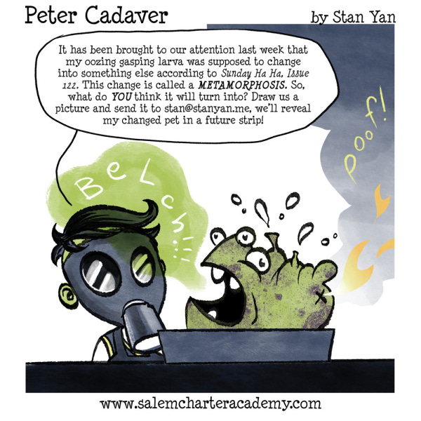 A green speckled oozing belching three eyed larva pet belches in Peter Cadaver's face. Peter is wearing a gas mask. 