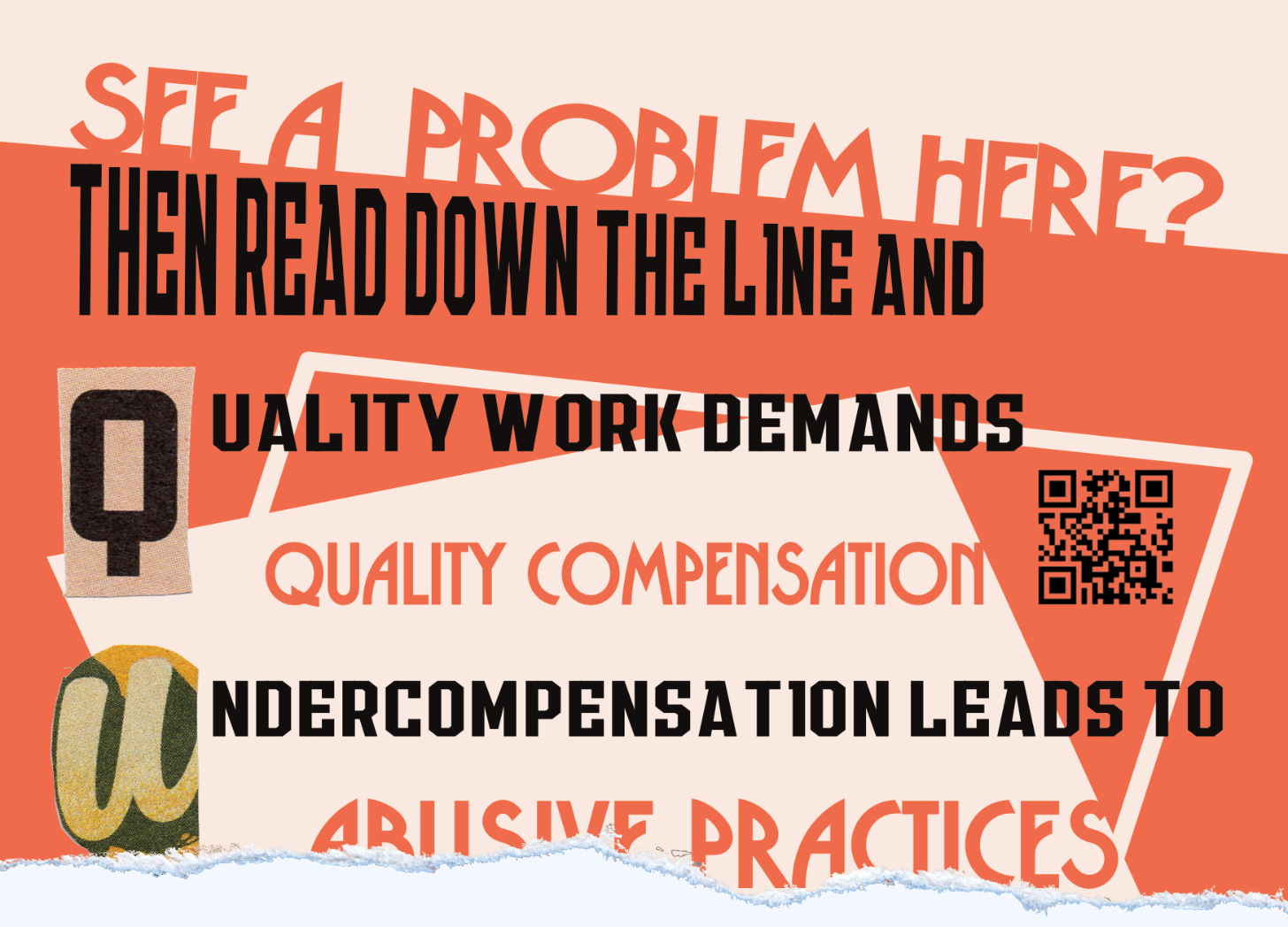 A zoomed-in slice from the back of the first ARA Flyer, which reads, “Quality Work Demands Quality Compensation.” The first Q is cut out from a magazine, and a QR Code follows the quote.
